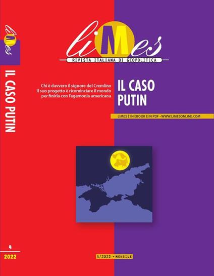 Limes. Rivista italiana di geopolitica (2022). Vol. 4: Il caso Putin - copertina