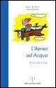 L' aereo ad acqua. Il piccolo conta