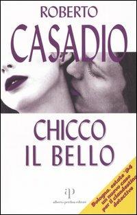Chicco il Bello - Roberto Casadio - copertina