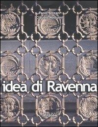 Idea di Ravenna - Paolo Bolzani,Claudio Notturni - copertina