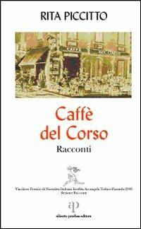 Caffè del corso - Rita Piccitto - copertina
