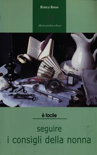 È facile seguire i consigli della nonna