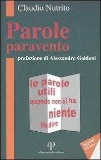 Parole paravento. Le parole utili quando non si ha niente da dire - Claudio Nutrito - copertina