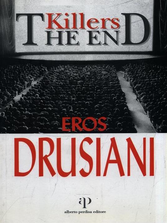 Killers. The end - Eros Drusiani - 3