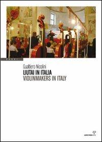 Liutai in Italia-Violinmakers in Italy - Gualtiero Nicolini - copertina