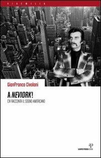 A Nev Iork! Civ racconta il sogno americano - Gianfranco Civolani - copertina