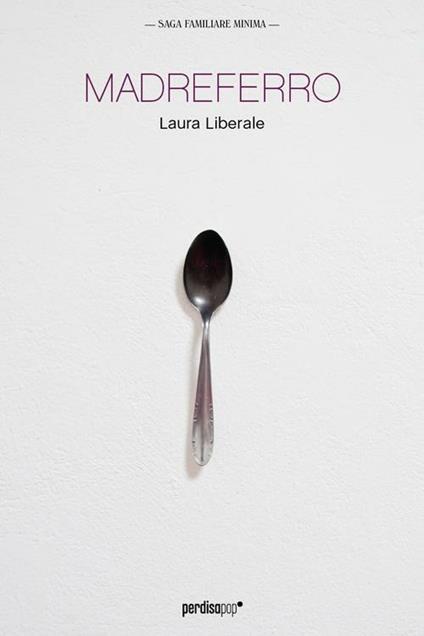 Madreferro - Laura Liberale - copertina