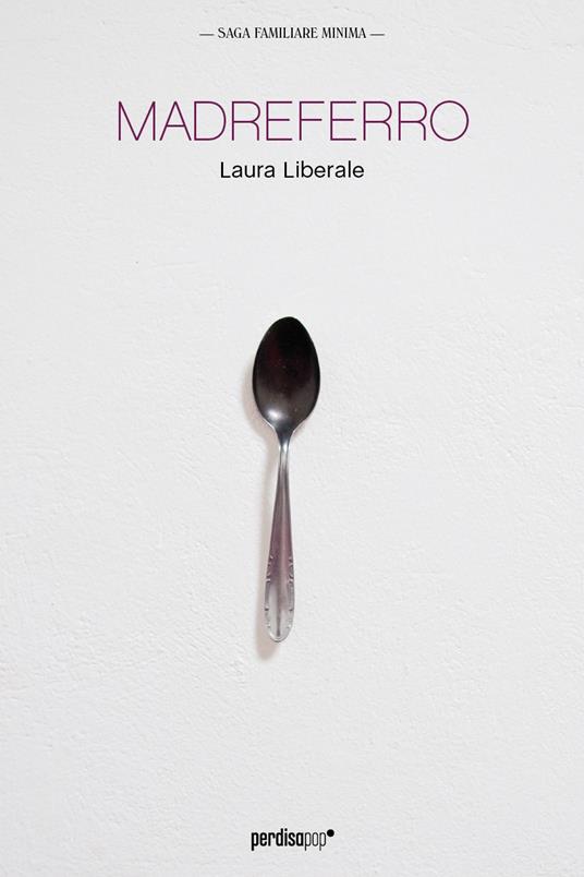 Madreferro - Laura Liberale - ebook