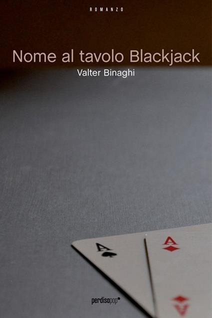 Nome al tavolo Blackjack - Valter Binaghi - copertina