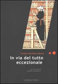 In via del tutto eccezionale - Felipe Benítez Reyes - copertina