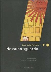 Nessuno sguardo - José Luís Peixoto - copertina