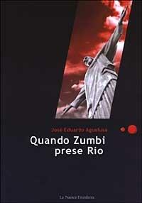 Quando Zumbi prese Rio - José Eduardo Agualusa - copertina