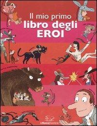 Il mio primo libro degli eroi - copertina