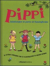 Pippi Calzelunghe al parco di Humlegarden. Ediz. illustrata - Astrid Lindgren - copertina