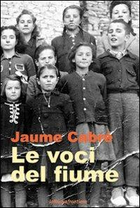 Le voci del fiume - Jaume Cabré - copertina