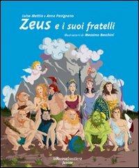 Zeus e i suoi fratelli - Luisa Mattia,Anna Pavignano,Massimo Bacchini - copertina