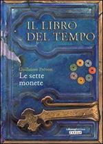 Le sette monete. Il libro del tempo. Vol. 2