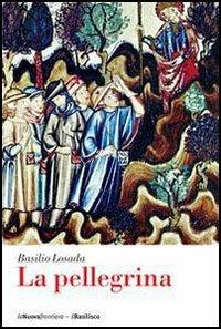La pellegrina - Basilio Losada,G. Tavani - ebook