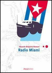 Radio Miami - Eduardo Belgrano Rawson,N. Santoni - ebook