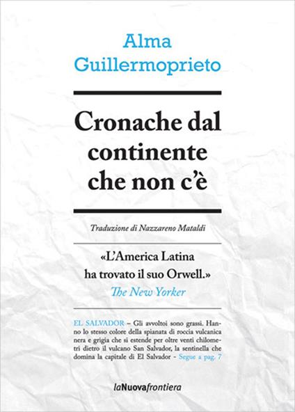 Cronache dal continente che non c'è - Alma Guillermoprieto,N. Mataldi - ebook