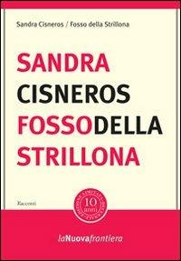 Fosso della strillona - Sandra Cisneros - copertina