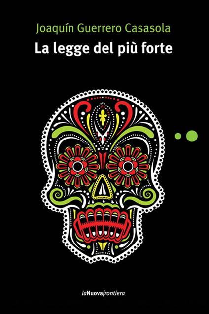 La legge del più forte - Joaquín Guerrero Casasola,R. Schenardi - ebook