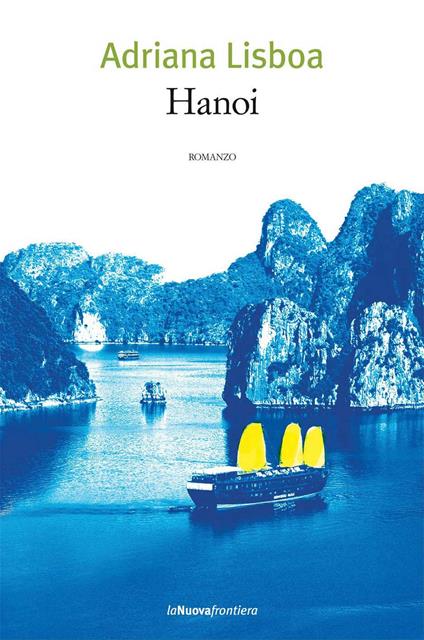 Hanoi - Adriana Lisboa,Gian Luigi De Rosa - ebook