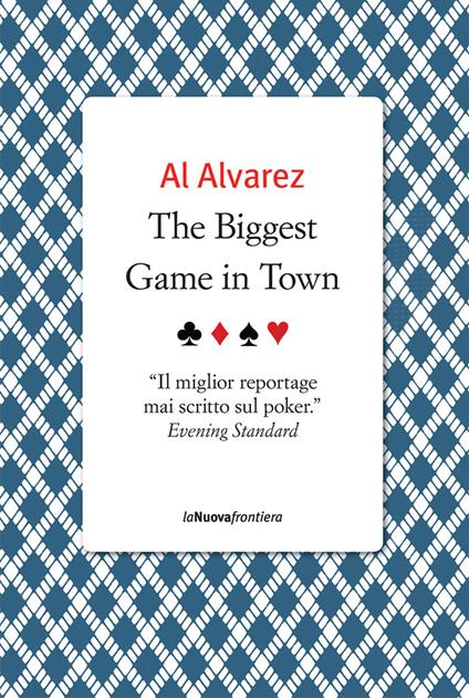 The biggest game in town - Al Alvarez,Cristiano Peddis - ebook