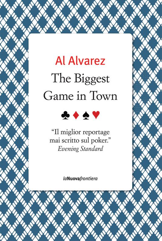The biggest game in town - Al Alvarez,Cristiano Peddis - ebook