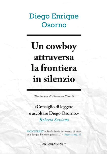 Un cowboy attraversa la frontiera in silenzio - Diego E. Osorno,Francesca Bianchi - ebook