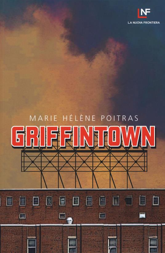 Griffintown - Marie Hélène Poitras - copertina