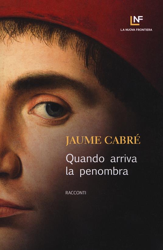 Quando arriva la penombra - Jaume Cabré - copertina