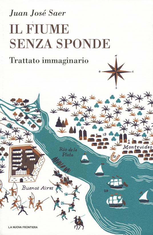 Il fiume senza sponde. Trattato immaginario - Juan José Saer - copertina