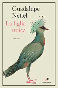 Libro La figlia unica Guadalupe Nettel