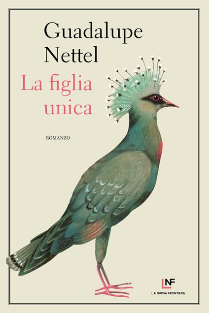 La figlia unica - Guadalupe Nettel - copertina