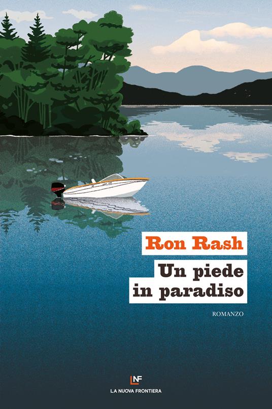 Un piede in paradiso - Ron Rash,Tommaso Pincio - ebook