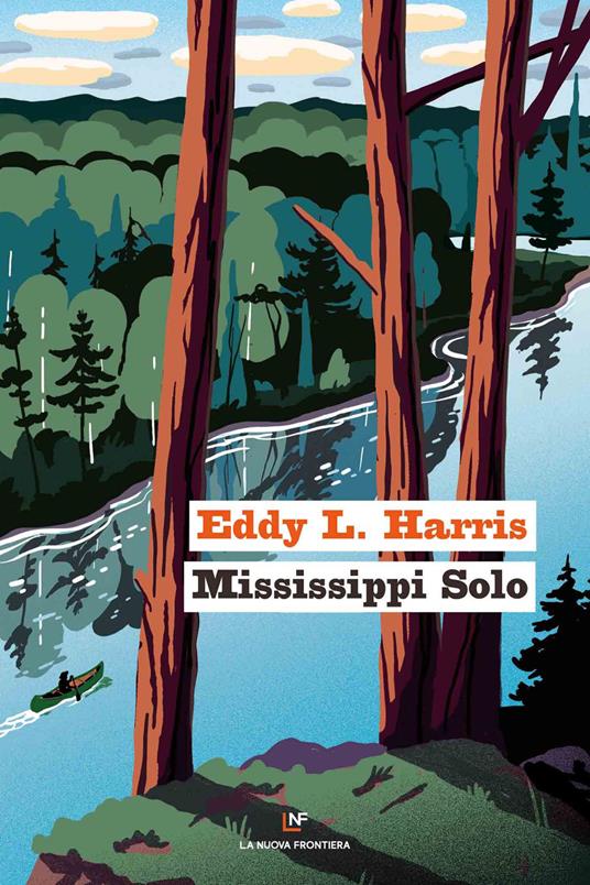Mississippi solo - Eddy L. Harris,Nazzareno Mataldi,Clara Serretta - ebook