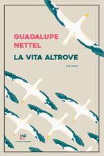 La vita altrove