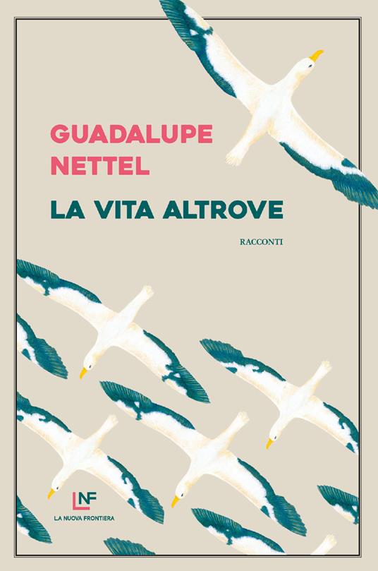 La vita altrove - Guadalupe Nettel,Federica Niola - ebook