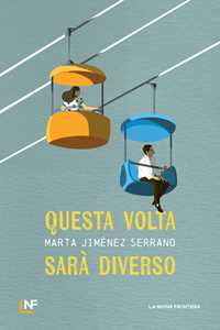 Libro Questa volta sarà diverso Marta Serrano Jiménez