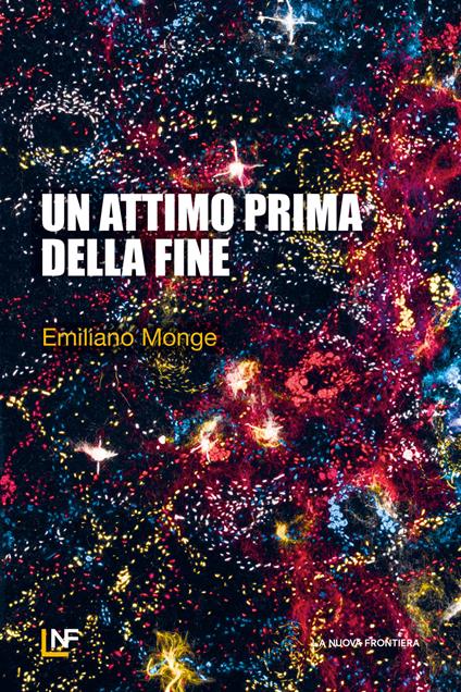 Un attimo prima della fine - Emiliano Monge,Elisa Tramontin - ebook