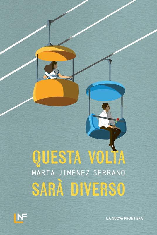 Questa volta sarà diverso - Marta Serrano Jiménez,Serena Bianchi - ebook