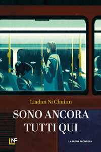Libro Sono ancora tutti qui Liadan Ní Chuinn
