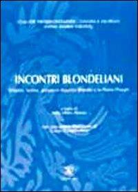 Incontri blondellani. Volontà, norma, azione in Maurice Blondel e in Pietro Piovani - copertina
