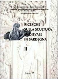 Ricerche sulla scultura medievale in Sardegna. Vol. 2 - copertina