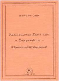 Phraseologia karalitana. Compendium - Malvio De'Cupin - copertina