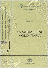 La mediazione volontaria - Carlo Pilia - copertina