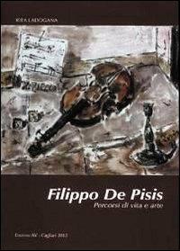 Filippo De Pisis. Percorsi di vita e arte - Rita P. Ladogana - copertina