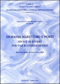 Demanio marittimo e porti. Spunti di studio per un ri-codificazione - copertina