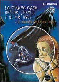  Lo strano caso del Dr. Jekyll e Mr. Hyde-Il diavolo nella bottiglia. Con CD-ROM